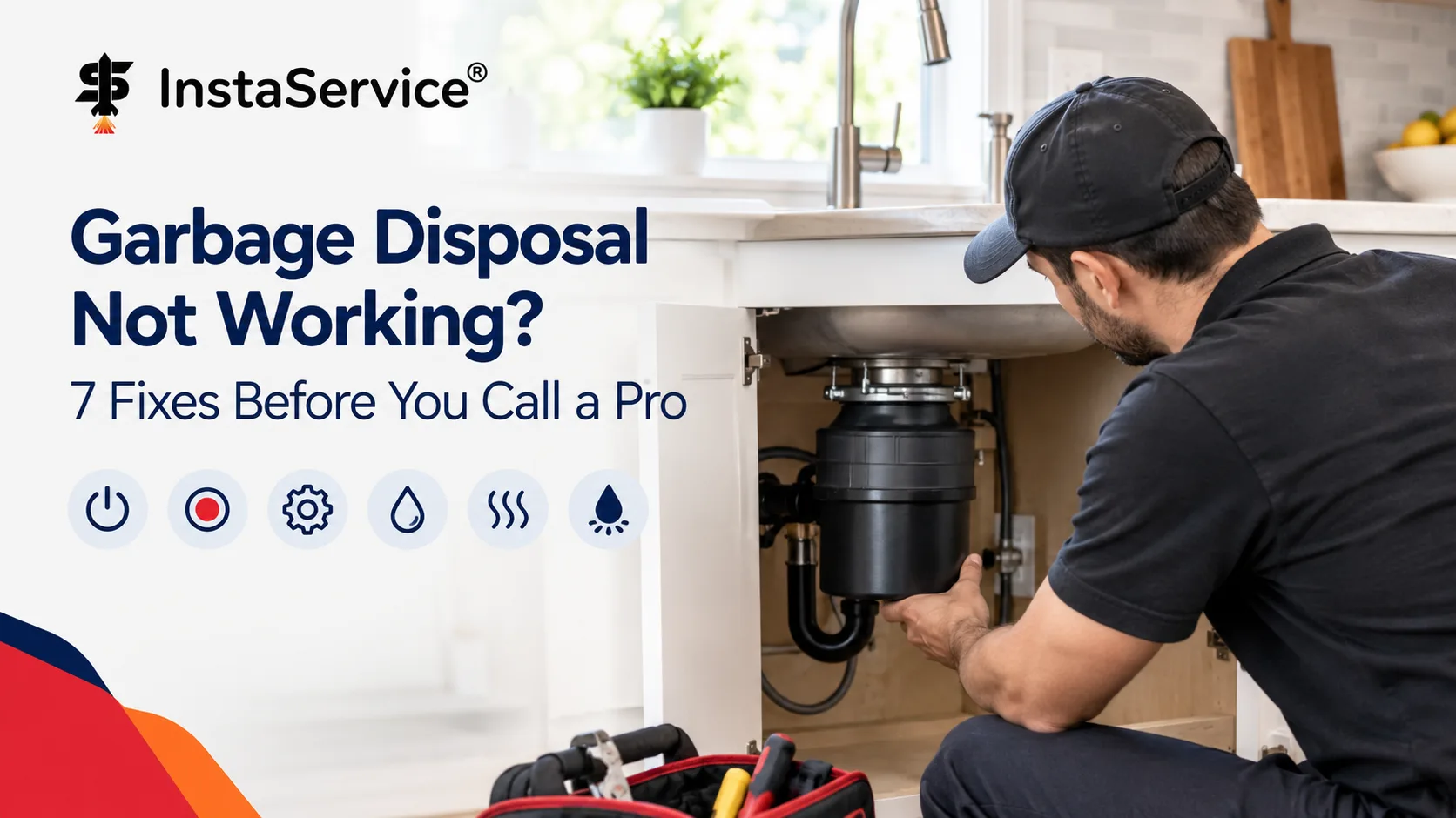 7 Common Garbage Disposal Issues and How to Troubleshoot Them